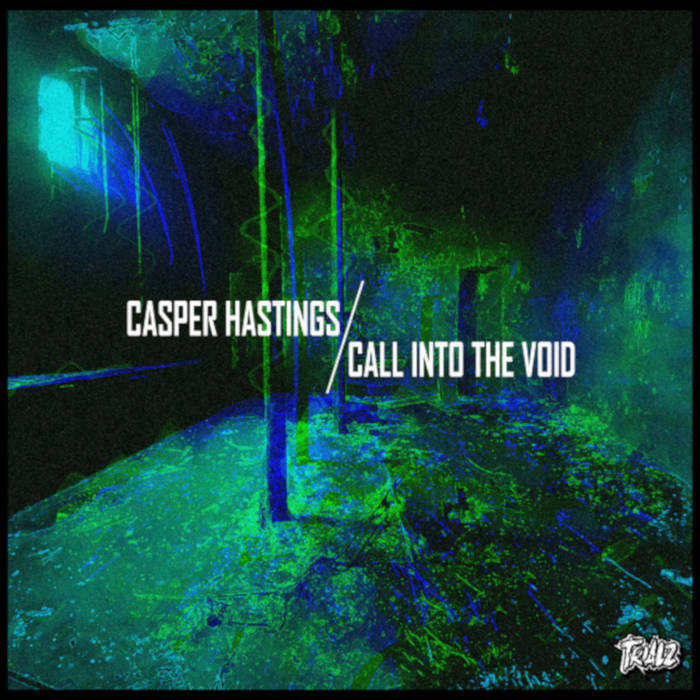 Casper Hastings 「Call Into The Void」